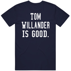 Tom Willander Is Good T Shirt Tom Willander Is Good T Shirt