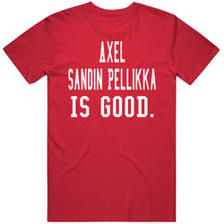 Axel Sandin Pellikka Is Good T Shirt Axel Sandin Pellikka Is Good T Shirt
