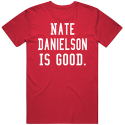 Nate Danielson Is Good T Shirt Nate Danielson Is Good T Shirt