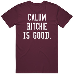 Calum Ritchie Is Good T Shirt Calum Ritchie Is Good T Shirt