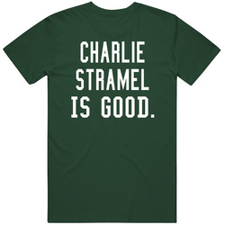Charlie Stramel Is Good T Shirt Charlie Stramel Is Good T Shirt