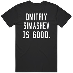 Dmitriy Simashev Is Good T Shirt Dmitriy Simashev Is Good T Shirt