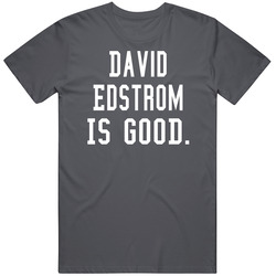 David Edstrom Is Good T Shirt David Edstrom Is Good T Shirt
