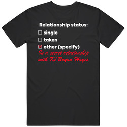 In A Relationship With Ke'bryan Hayes T Shirt