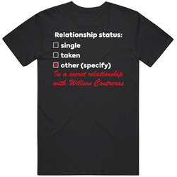 In A Relationship With Willson Contreras T Shirt