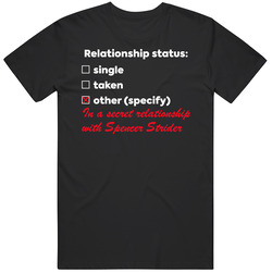 In A Relationship With Spencer Strider T Shirt