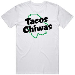 Tacos Chiwas Favorite Restaurant T Shirt