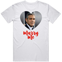 George Clooney Marry Me T Shirt George Clooney Marry Me T Shirt