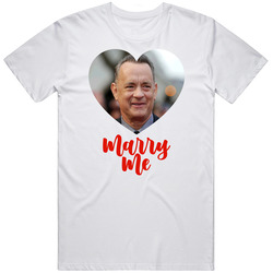 Tom Hanks Marry Me T Shirt Tom Hanks Marry Me T Shirt