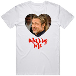Brad Pitt Marry Me T Shirt Brad Pitt Marry Me T Shirt