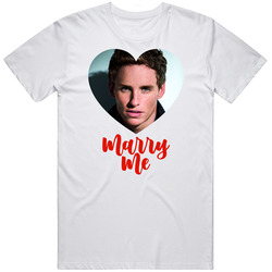 Eddie Redmayne Marry Me T Shirt Eddie Redmayne Marry Me T Shirt
