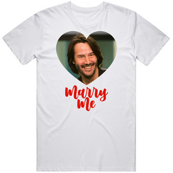 Keanu Reeves Marry Me T Shirt Keanu Reeves Marry Me T Shirt