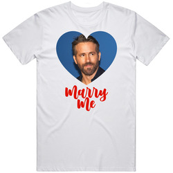 Ryan Reynolds Marry Me T Shirt Ryan Reynolds Marry Me T Shirt