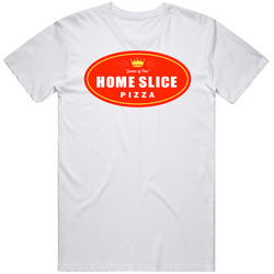 Home Slice Pizza Favorite Restaurant T Shirt