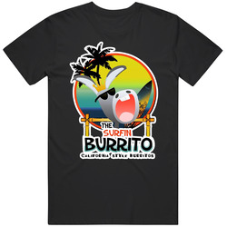 The Surfin' Burrito Favorite Restaurant T Shirt