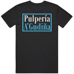 Pulperia  A'gudina Favorite Restaurant T Shirt