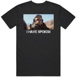I Have Spoken The Mandalorian Tv Series Fan T Shirt