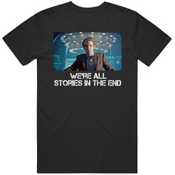 We're All Stories In The End Doctor Who Tv Series Fan T Shirt