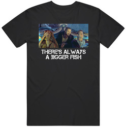 There's Always A Bigger Fish Star Wars The Phantom Menace Movie F