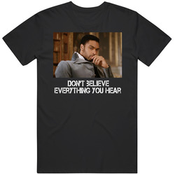 Don't Believe Everything You Hear Bridgerton Tv Series Fan T Shir