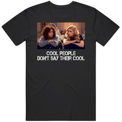 Cool People Don't Say Their Cool Ginny And Georgia Tv Series Fan 