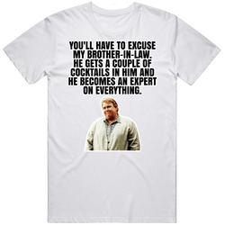 Excuse My Brother In Law Chet Ripley Great Outdoors T Shirt