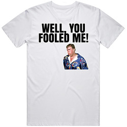 Well You Fooled Me Jack Chester Summer Rental T Shirt