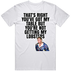 You're Not Getting My Lobsters Jack Chester Summer Rental T Shirt