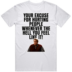 Your Excuse For Hurting People Danny Muldoon Only The Lonely T Shirt