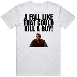Fall Like That Could Kill A Guy Danny Muldoon Only The Lonely T Shirt