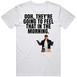 Feel That In The Morning Frank Dooley Armed And Dangerous T Shirt