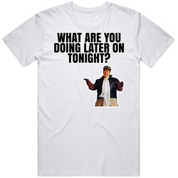 What Are You Doing Later Frank Dooley Armed And Dangerous T Shirt