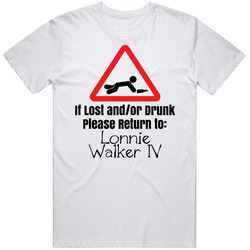 If Lost Or Drunk Return To Lonnie Walker Iv T Shirt