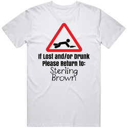 If Lost Or Drunk Return To Sterling Brown T Shirt