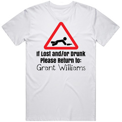 If Lost Or Drunk Return To Grant Williams T Shirt