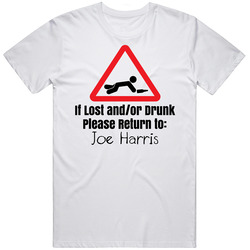If Lost Or Drunk Return To Joe Harris T Shirt