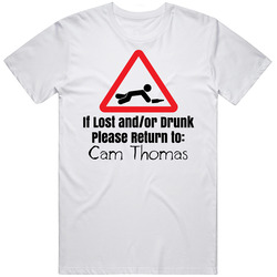 If Lost Or Drunk Return To Cam Thomas T Shirt