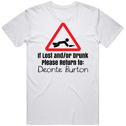 If Lost Or Drunk Return To Deonte Burton T Shirt