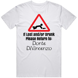 If Lost Or Drunk Return To Donte Divincenzo T Shirt