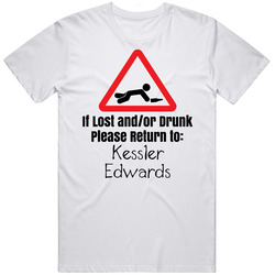 If Lost Or Drunk Return To Kessler Edwards T Shirt