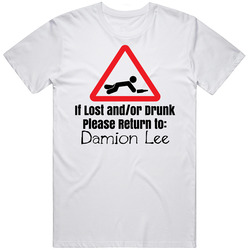 If Lost Or Drunk Return To Damion Lee T Shirt