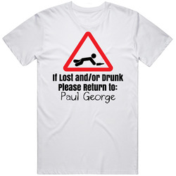 If Lost Or Drunk Return To Paul George T Shirt