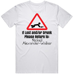 If Lost Or Drunk Return To Nickeil Alexander Walker T Shirt