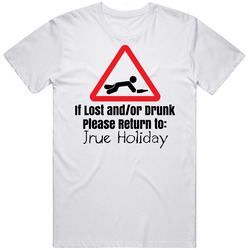 If Lost Or Drunk Return To Jrue Holiday T Shirt