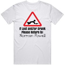 If Lost Or Drunk Return To Norman Powell T Shirt