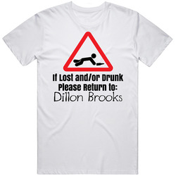 If Lost Or Drunk Return To Dillon Brooks T Shirt