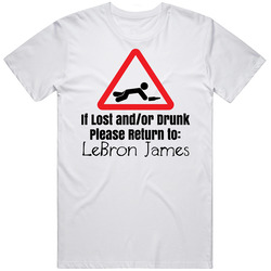 If Lost Or Drunk Return To Lebron James T Shirt