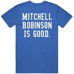 Mitchell Robinson Is Good T Shirt