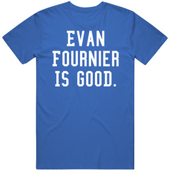 Evan Fournier Is Good T Shirt