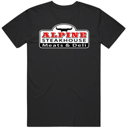 Alpine Steakhouse Favorite Restaurant T Shirt